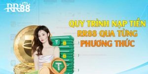 Nạp Tiền RR88 - Thực Hiện Giao Dịch Nhanh Chóng, Dễ Hiểu